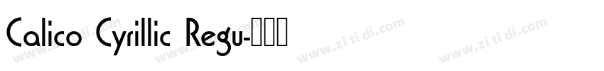 Calico Cyrillic Regu字体转换